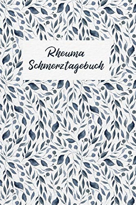 Rheuma Schmerztagebuch: Tagebuch, Schmerzprotokoll für akute chronische Gelenkschmerzen zum asufüllen, ankreuzen. Buch zur Dokumentation für Besuche ... bei Beschwerden