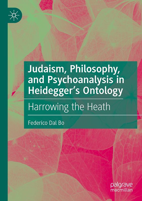 Judaism, Philosophy, and Psychoanalysis in Heidegger’s Ontology