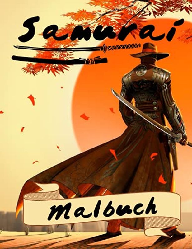Samurai Malbuch: Für Kinder Im Alter 4-12 Und Jungen: Samurai, Geisha, Masken Und Mehr