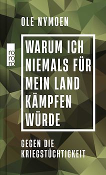 Warum ich niemals für mein Land kämpfen würde