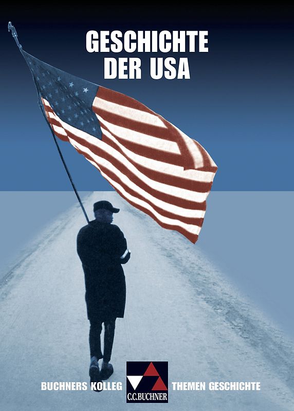 Buchners Kolleg. Themen Geschichte / Geschichte der USA
