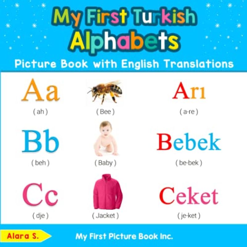 My First Turkish Alphabets Picture Book with English Translations