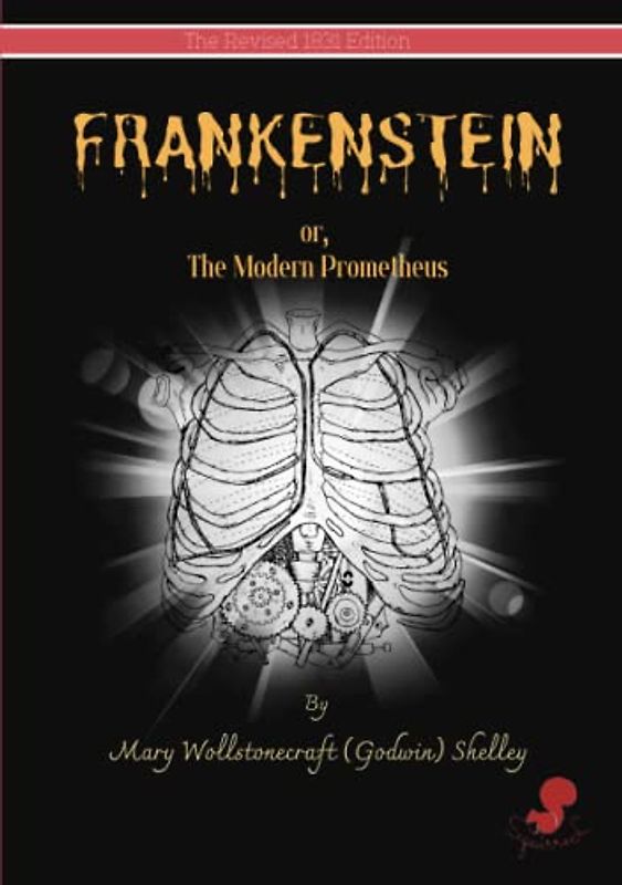 Frankenstein: or The Modern Prometheus (Gothic Horror Classics )