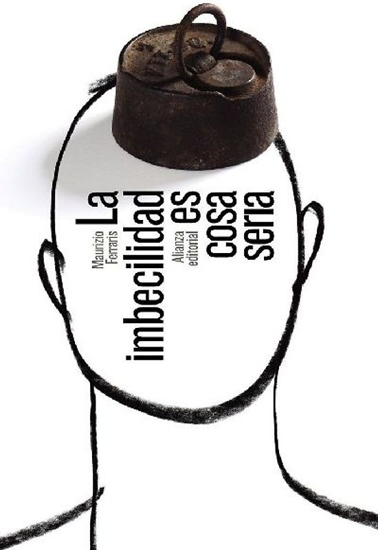 La imbecilidad es cosa seria