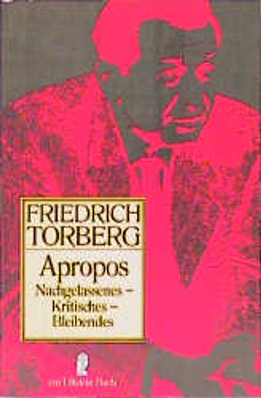 Apropos. Nachgelassenes - Kritisches - Bleibendes