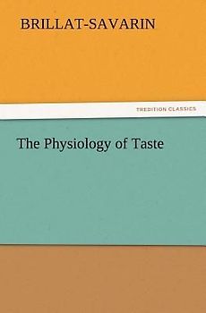 The Physiology of Taste