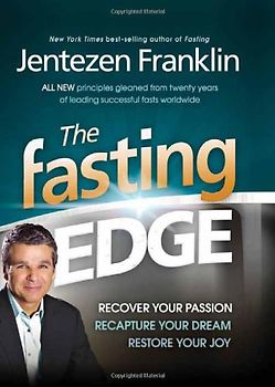 The Fasting Edge - Jentezen Franklin