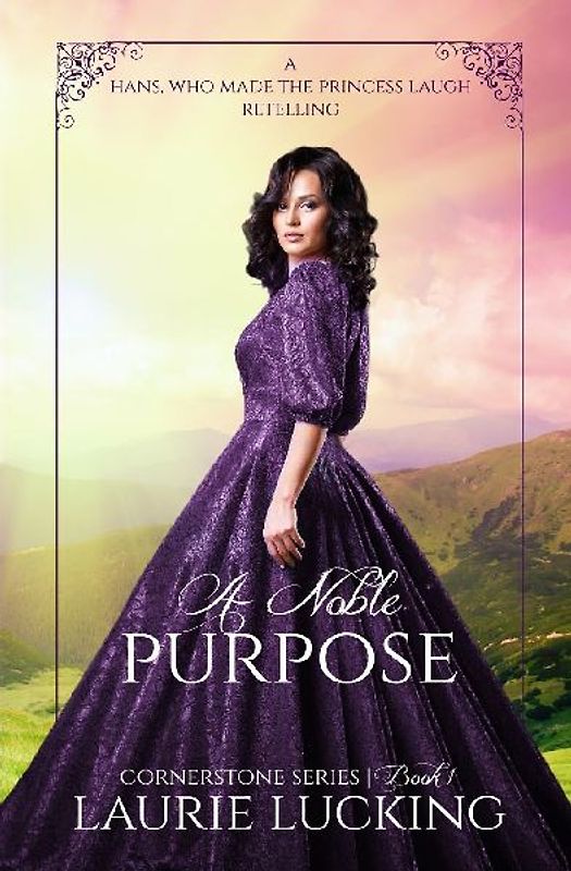 A Noble Purpose (Cornerstone Series, #1)