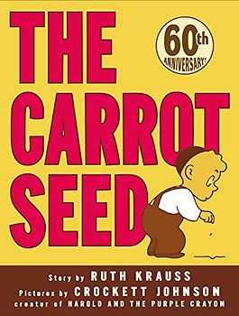 The Carrot Seed 60th Anniversary Edition - Krauss, Ruth