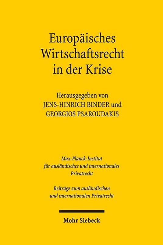 Europäisches Privat- und Wirtschaftsrecht in der Krise