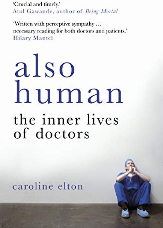 Also Human: The Inner Lives of Doctors