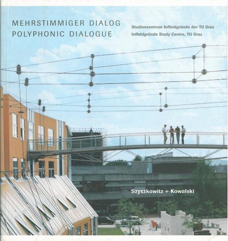 Mehrstimmiger Dialog: Studienzentrum Inffeldgründe der TU Graz