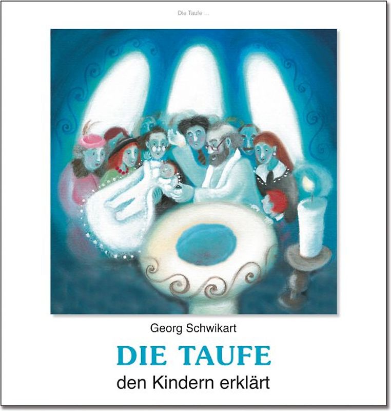 Die Taufe den Kindern erklärt