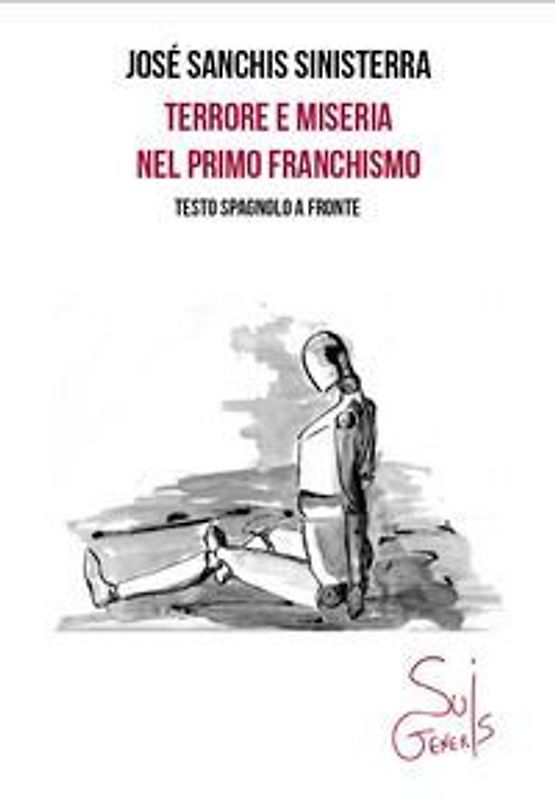 Terrore e miseria nel primo franchismo. Testo spagnolo a fronte