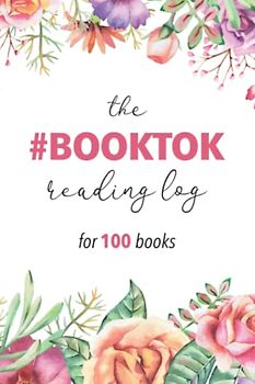 The Booktok Reading Log: #BookTok Review Journal for 100 Books - 6 x 9 inches - 220 Pages