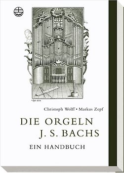 Die Orgeln J. S. Bachs