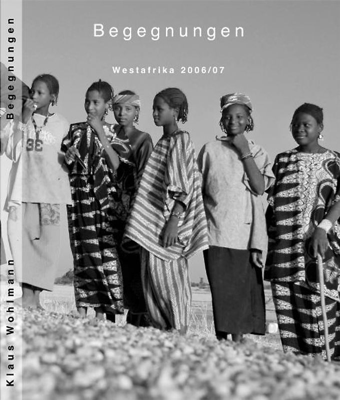 Begegnungen in Westafrika 2006 / 2007