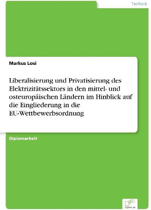 Liberalisierung und Privatisierung des Elektrizitätssektors in den mittel- und osteuropäischen Ländern im Hinblick auf die Eingliederung in die EU-Wettbewerbsordnung