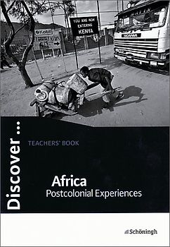 Discover...Topics for Advanced Learners / Africa - Post Colonial Experiences. Teachers' Book