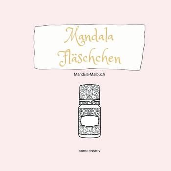 Mandala Fläschchen: Mandala-Malbuch