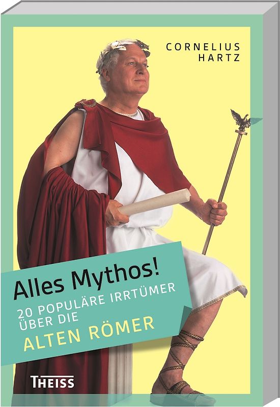 Alles Mythos! 20 populäre Irrtümer über die alten Römer