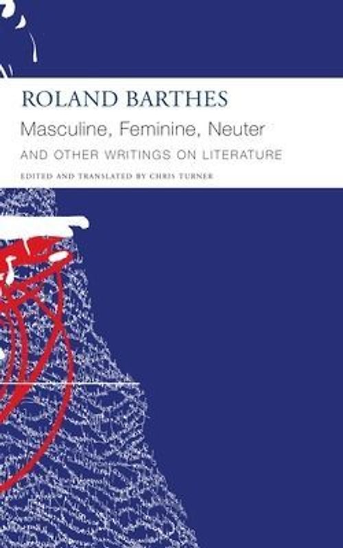 Masculine, Feminine, Neuter and Other Writings on Literature