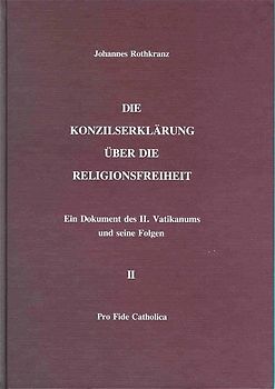 Die Konzilserklärung über die Religionsfreiheit. Ein Dokument des...