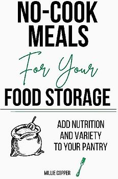 No-Cook Meals for Your Food Storage