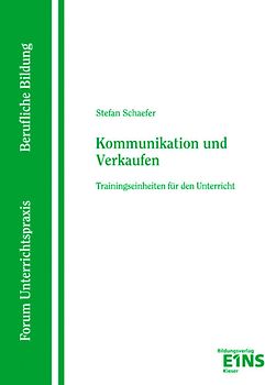 Kommunikation und Verkaufen - Trainingseinheiten für den Unterricht
