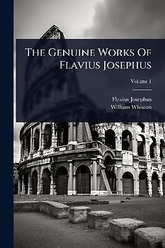 The Genuine Works Of Flavius Josephus
