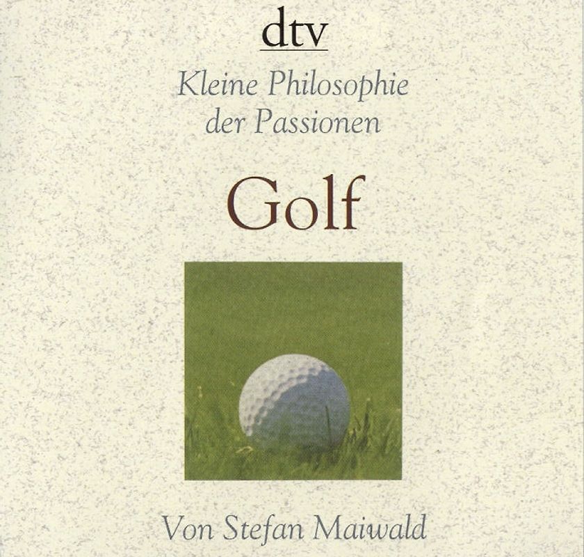 Kleine Philosophie der Passionen Golf