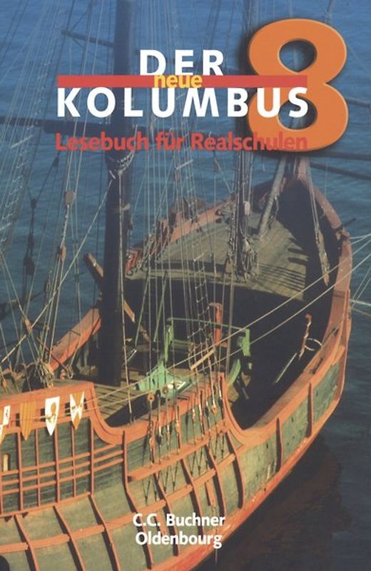Der neue Kolumbus. Lesebuch für die sechstufige Realschule / Der neue Kolumbus 8