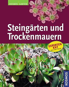 Steingärten und Trockenmauern. Expertenrat aus erster Hand