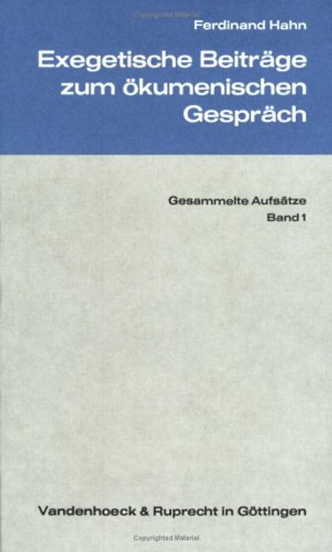 Gesammelte Aufsätze / Exegetische Beiträge zum ökumenischen Gespräch