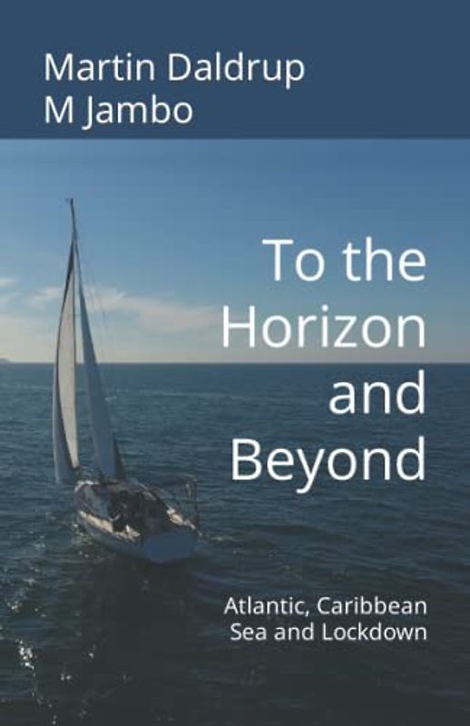 To the Horizon and Beyond: Atlantic, Caribbean Sea and Lockdown
