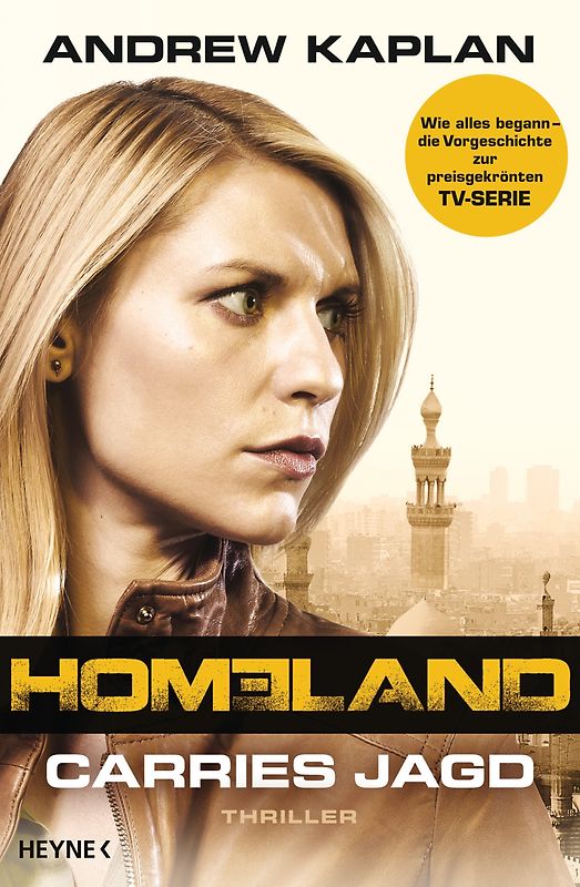 Homeland: Carries Jagd. Thriller