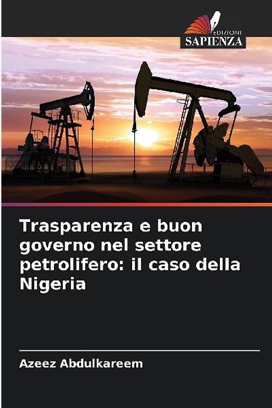 Trasparenza e buon governo nel settore petrolifero: il caso della Nigeria