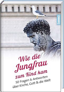 Wie die Jungfrau zum Kind kam