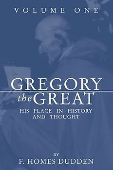 Gregory the Great: His Place in History and Thought