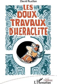Les doux travaux d'Héraclite