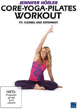 Jennifer Hößler: Core-Yoga-Pilates Workout - Fit, flexibel und entspannt DVD