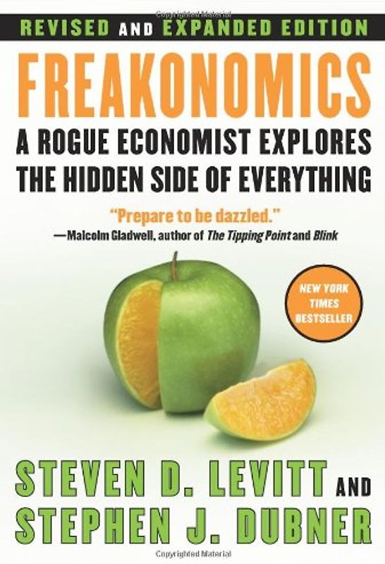 Freakonomics: A Rogue Economist Explores the Hidden Side of  Everything (William Morrow) (rough cut) - Steven D. Levitt