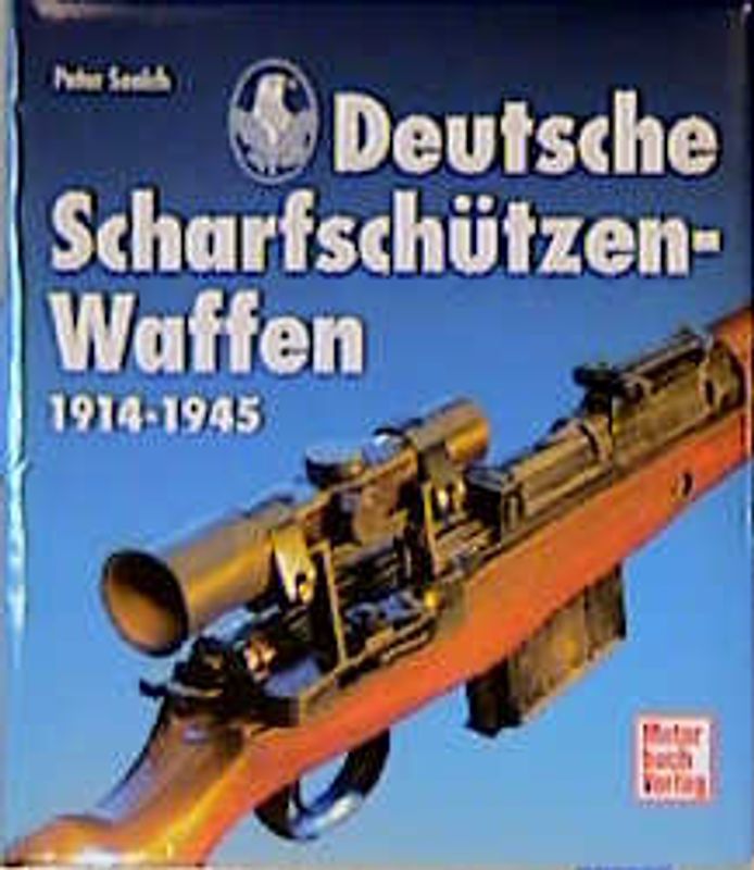 Deutsche Scharfschützen-Waffen 1914-1945