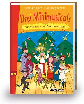 Drei Minimusicals zur Advents- und Weihnachtszeit