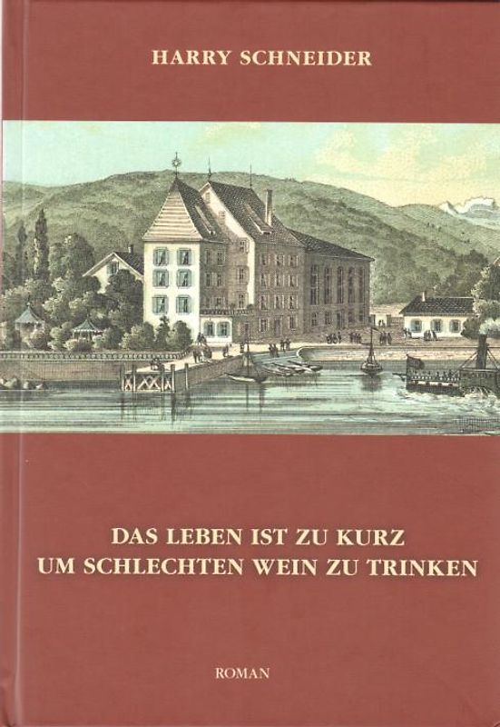 Das Leben ist zu kurz, um schlechten Wein zu trinken