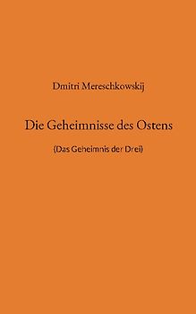 Die Geheimnisse des Ostens