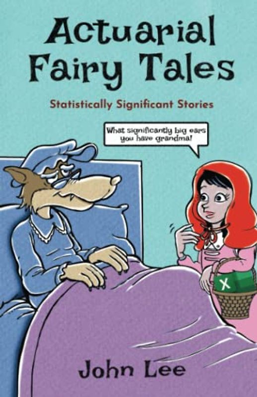 Actuarial Fairy Tales: Statistically Significant Stories