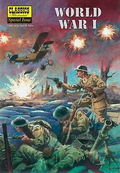 World War I: The Illustrated Story of the First World War (Classics Illustrated, 1, Band 1)