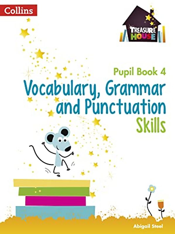 Vocabulary, Grammar and Punctuation Skills Pupil Book 4