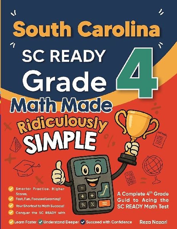 South Carolina SC READY Grade 4 Math Made Ridiculously Simple